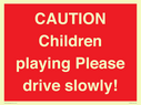 caution-children-playing-please-drive-slowly~
